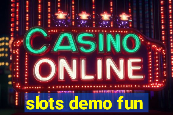 slots demo fun